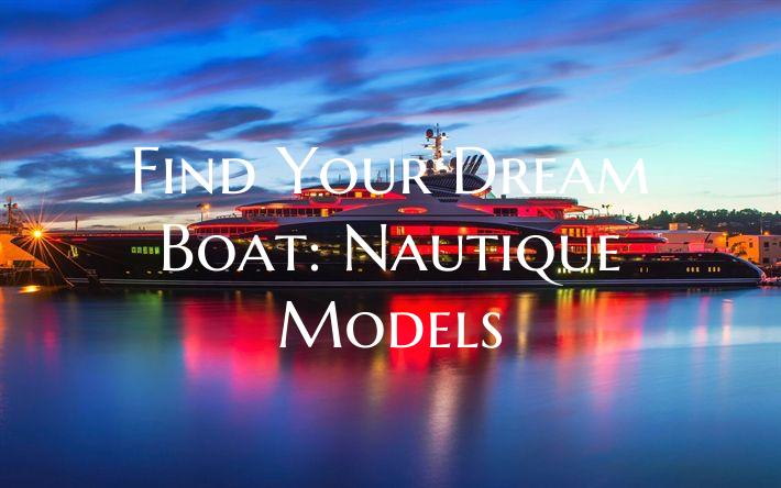 Find Your Dream Boat: Nautiq...