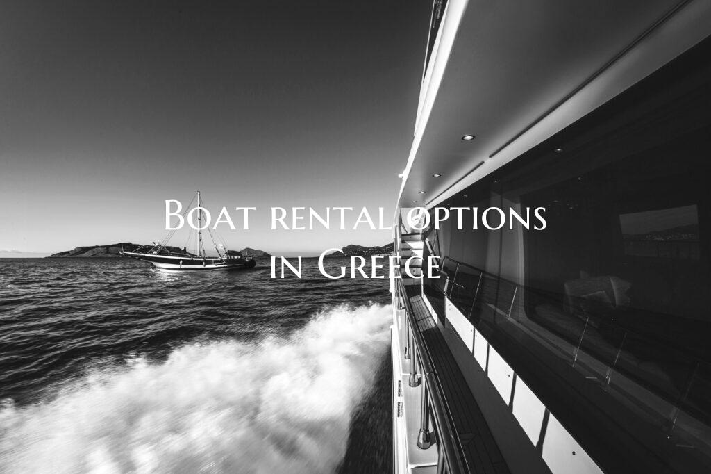 Boat rental options in Greec...